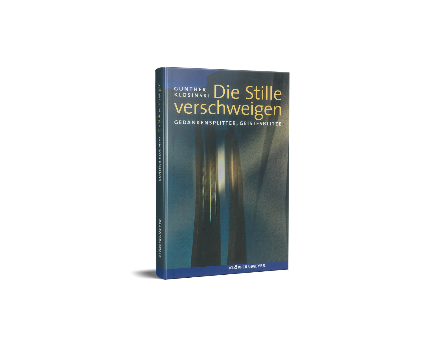 Die Stille verschweigen – Gedankensplitter, Geistesblitze