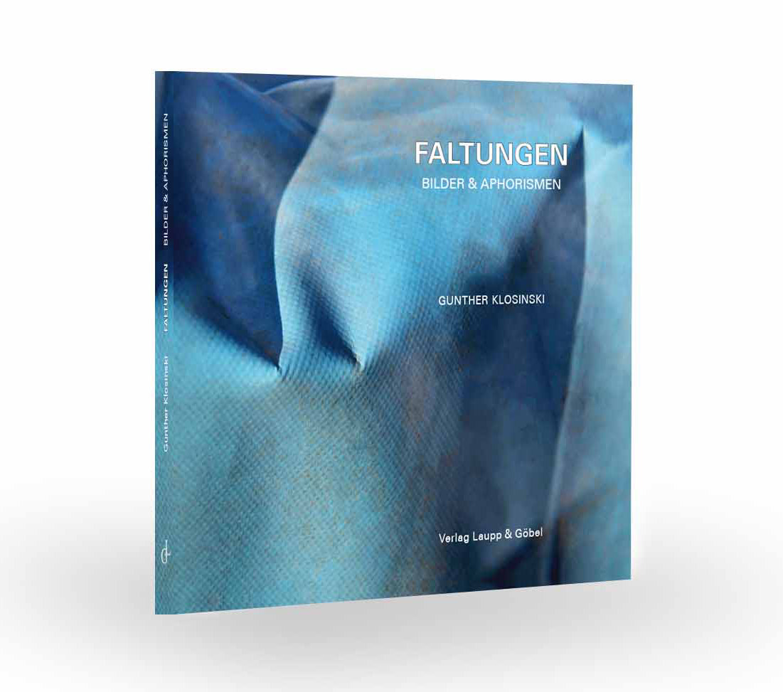 Faltungen – Bilder & Aphorismen – Gunther Klosinski