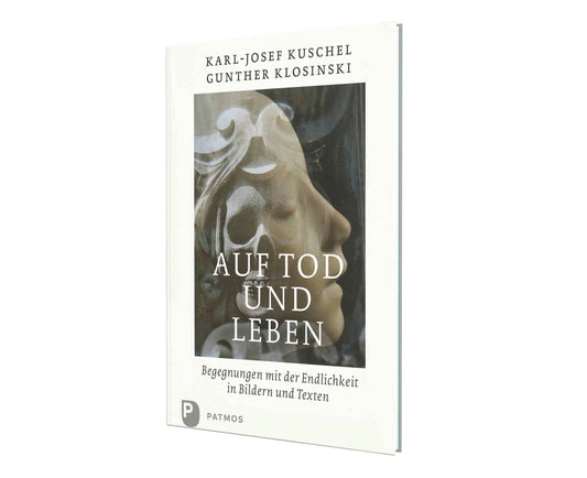 Auf Tod und Leben - Begegnungen mit der Endlichkeit in Bildern und Texten