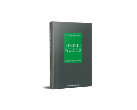 Sprichwörter – Gedreht & gewendet